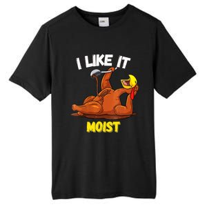 Funny Turkey I Like It Moist Thanksgiving Dinner For Family Cute Gift Tall Fusion ChromaSoft Performance T-Shirt