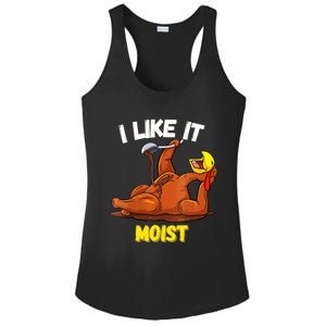 Funny Turkey I Like It Moist Thanksgiving Dinner For Family Cute Gift Ladies PosiCharge Competitor Racerback Tank