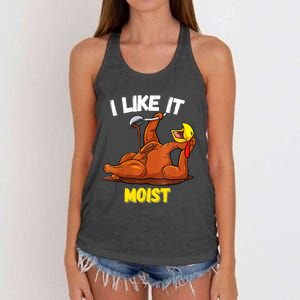 Funny Turkey I Like It Moist Thanksgiving Dinner For Family Cute Gift Women's Knotted Racerback Tank