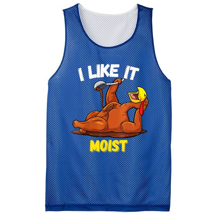 Funny Turkey I Like It Moist Thanksgiving Dinner For Family Cute Gift Mesh Reversible Basketball Jersey Tank