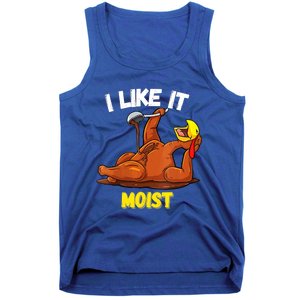 Funny Turkey I Like It Moist Thanksgiving Dinner For Family Cute Gift Tank Top