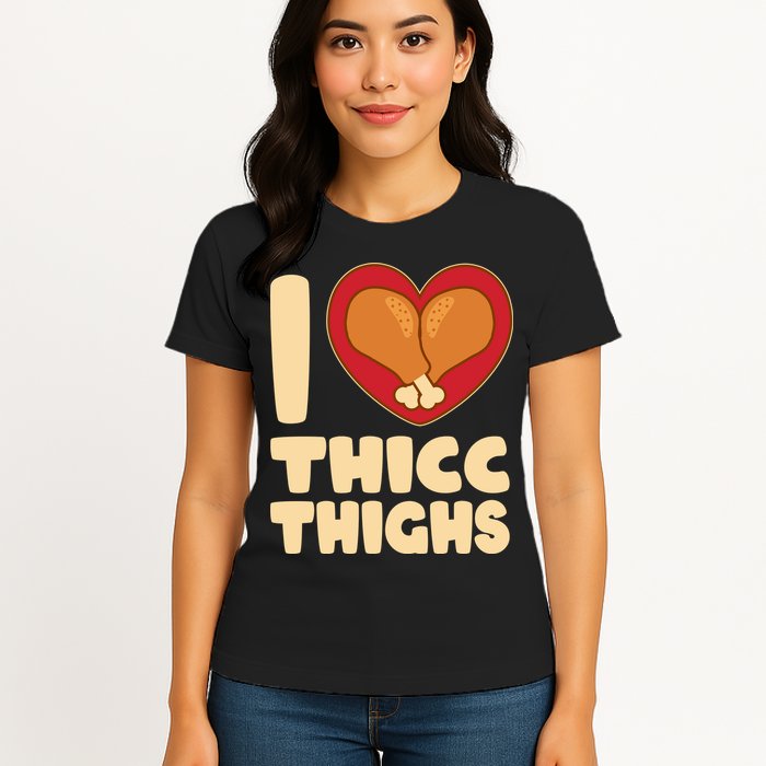 Funny Thanksgiving I Heart Thicc Thighs Womens T-Shirt