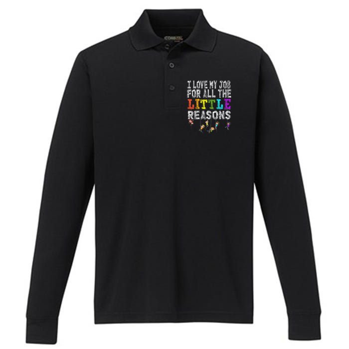 Funny Teacher I love my Job For All The Little Reasons Performance Long Sleeve Polo