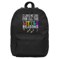 Funny Teacher I love my Job For All The Little Reasons 16 in Basic Backpack