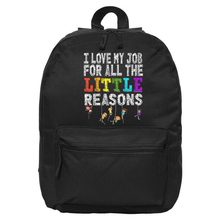 Funny Teacher I love my Job For All The Little Reasons 16 in Basic Backpack