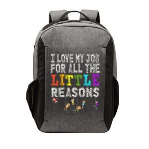 Funny Teacher I love my Job For All The Little Reasons Vector Backpack