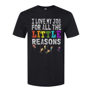 Funny Teacher I love my Job For All The Little Reasons Softstyle CVC T-Shirt