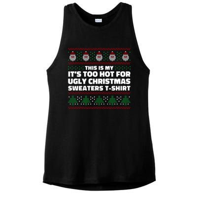 Funny This Is My It's Too Hot For Ugly Christmas Sweaters Ladies PosiCharge Tri-Blend Wicking Tank