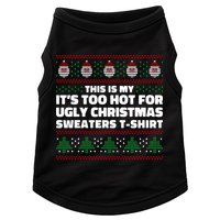 Funny This Is My It's Too Hot For Ugly Christmas Sweaters Doggie Tank