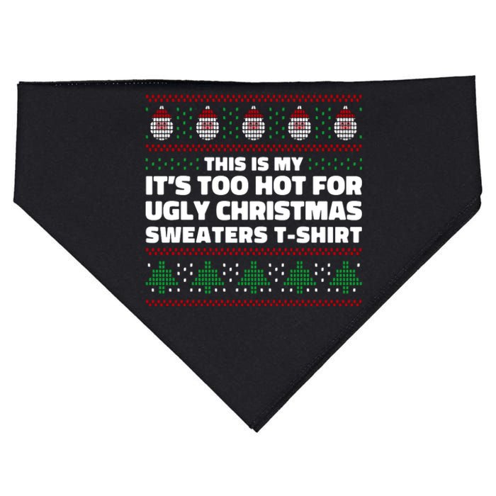 Funny This Is My It's Too Hot For Ugly Christmas Sweaters USA-Made Doggie Bandana