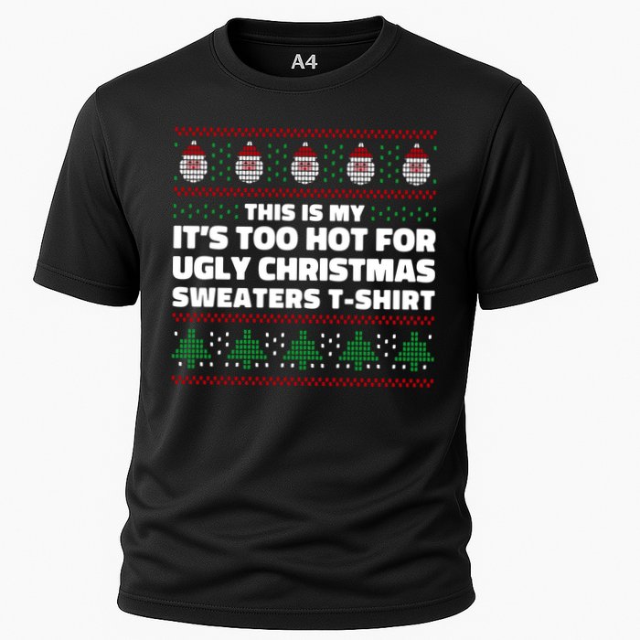 Funny This Is My It's Too Hot For Ugly Christmas Sweaters Performance Shirt