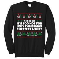 Funny This Is My It's Too Hot For Ugly Christmas Sweaters Sweatshirt