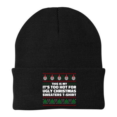 Funny This Is My It's Too Hot For Ugly Christmas Sweaters Beanie