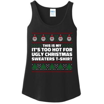 Funny This Is My It's Too Hot For Ugly Christmas Sweaters Ladies Essential Tank