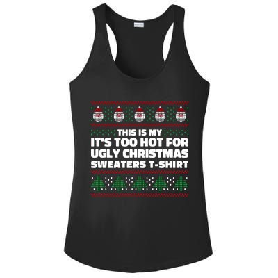 Funny This Is My It's Too Hot For Ugly Christmas Sweaters Ladies PosiCharge Competitor Racerback Tank
