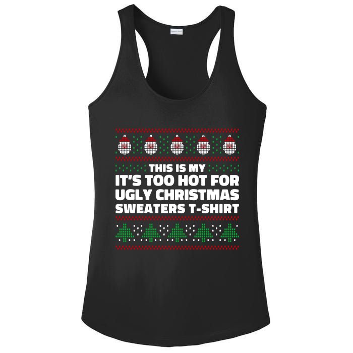 Funny This Is My It's Too Hot For Ugly Christmas Sweaters Ladies PosiCharge Competitor Racerback Tank
