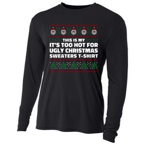 Funny This Is My It's Too Hot For Ugly Christmas Sweaters Cooling Performance Long Sleeve Crew