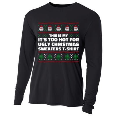 Funny This Is My It's Too Hot For Ugly Christmas Sweaters Cooling Performance Long Sleeve Crew