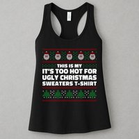 Funny This Is My It's Too Hot For Ugly Christmas Sweaters Womens Tank Top