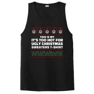 Funny This Is My It's Too Hot For Ugly Christmas Sweaters PosiCharge Competitor Tank