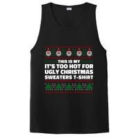 Funny This Is My It's Too Hot For Ugly Christmas Sweaters PosiCharge Competitor Tank