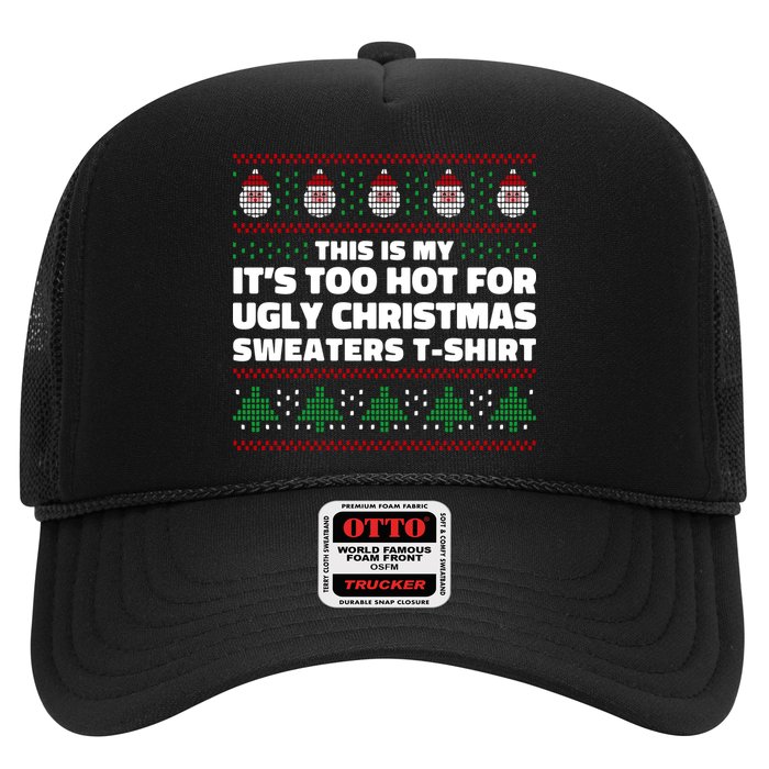 Funny This Is My It's Too Hot For Ugly Christmas Sweaters Hat