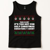 Funny This Is My It's Too Hot For Ugly Christmas Sweaters Tank Top