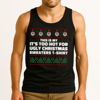 Funny This Is My It's Too Hot For Ugly Christmas Sweaters Tank Top