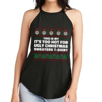 Funny This Is My It's Too Hot For Ugly Christmas Sweaters Women's Perfect Tri Rocker Tank