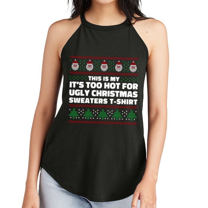 Funny This Is My It's Too Hot For Ugly Christmas Sweaters Women's Perfect Tri Rocker Tank