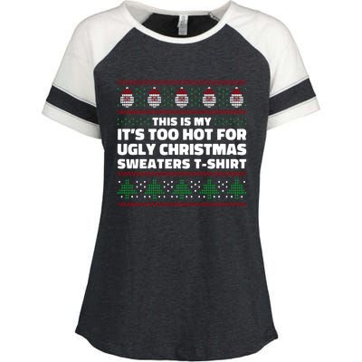 Funny This Is My It's Too Hot For Ugly Christmas Sweaters Enza Ladies Jersey Colorblock Tee