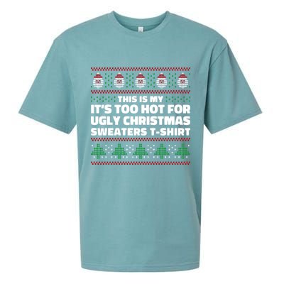Funny This Is My It's Too Hot For Ugly Christmas Sweaters Sueded Cloud Jersey T-Shirt