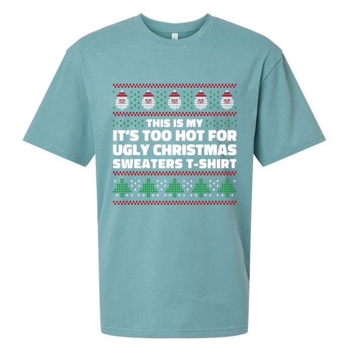 Funny This Is My It's Too Hot For Ugly Christmas Sweaters Sueded Cloud Jersey T-Shirt