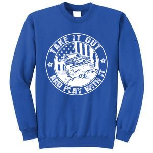 Funny Take It Out And Play With It 4x4 Offroad Gift Tall Sweatshirt