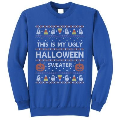 Funny This Is My Ugly Halloween Sweater Gift Gift Tall Sweatshirt