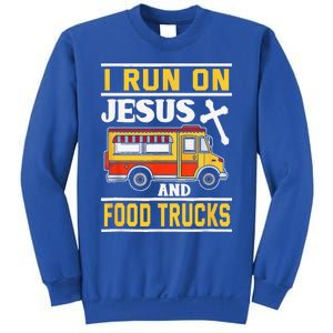 Food Truck I Run On Jesus And Food Trucks Sweatshirt