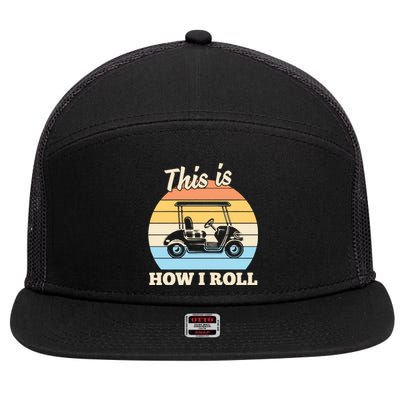 Funny This Is How I Roll Golf 7 Panel Mesh Trucker Snapback Hat