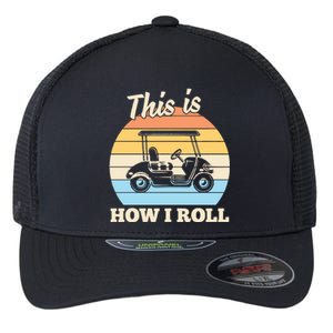 Funny This Is How I Roll Golf Flexfit Unipanel Trucker Cap