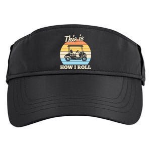 Funny This Is How I Roll Golf Adult Drive Performance Visor