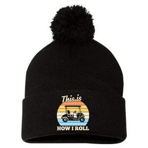 Funny This Is How I Roll Golf Pom Pom 12in Knit Beanie