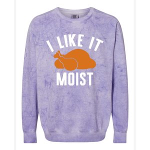 Football Turkey I Like It Moist Thanksgiving Gift Colorblast Crewneck Sweatshirt