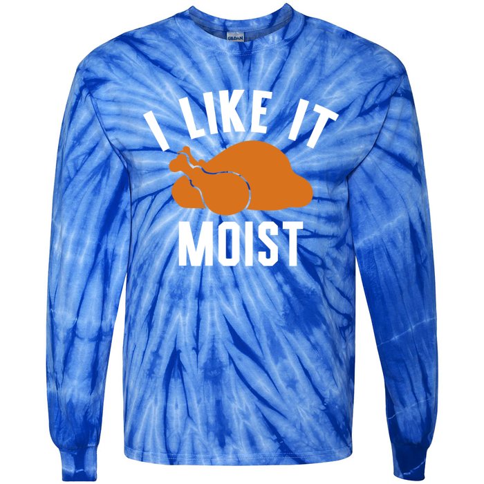 Football Turkey I Like It Moist Thanksgiving Gift Tie-Dye Long Sleeve Shirt