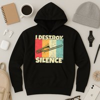 Funny Trombone Instrument I Destroy Silence For Trombone Hoodie