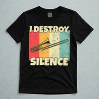 Funny Trombone Instrument I Destroy Silence For Trombone T-Shirt