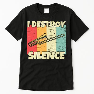 Funny Trombone Instrument I Destroy Silence For Trombone Tall T-Shirt