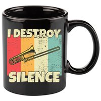 Funny Trombone Instrument I Destroy Silence For Trombone 11oz C Handle Ceramic Mug