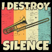 Funny Trombone Instrument I Destroy Silence For Trombone Drawstring Bag