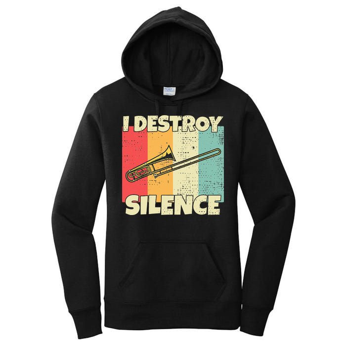 Funny Trombone Instrument I Destroy Silence For Trombone Women's Pullover Hoodie