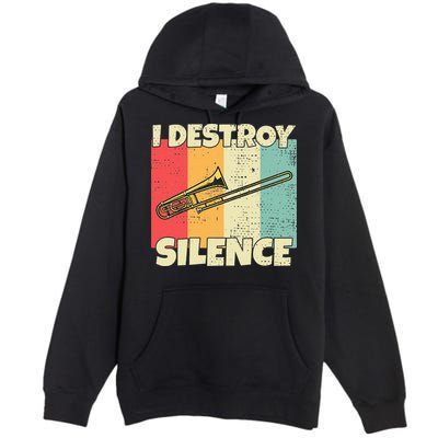 Funny Trombone Instrument I Destroy Silence For Trombone Premium Pullover Hoodie