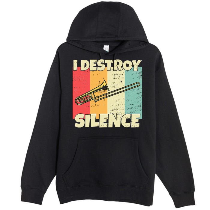 Funny Trombone Instrument I Destroy Silence For Trombone Premium Pullover Hoodie